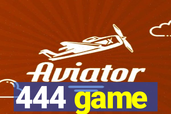 444 game